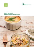 Genial kombiniert – einmal kochen, zweimal essen