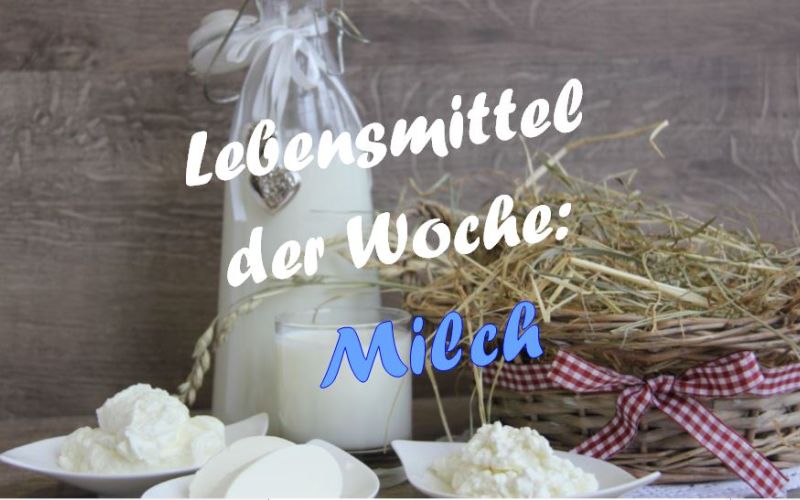 Lebensmittel der Woche: Milch