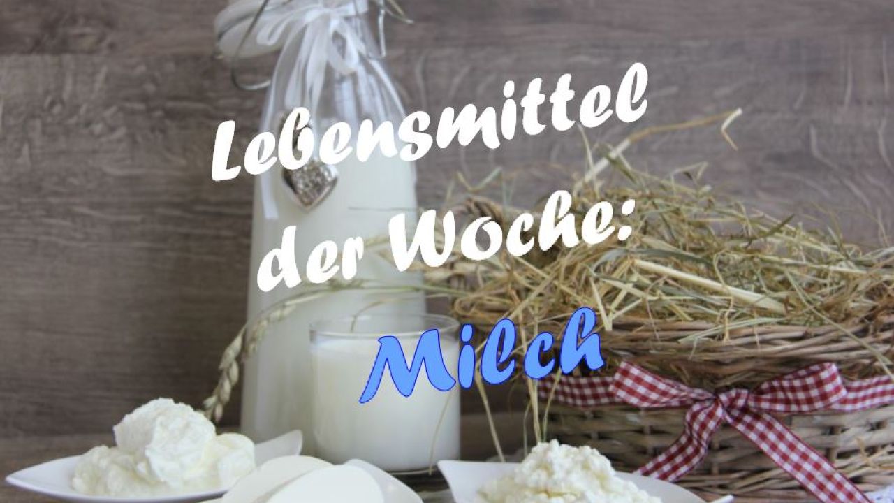 Lebensmittel der Woche: Milch